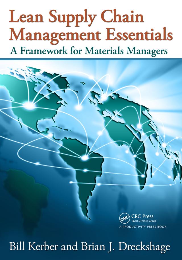 Lean Supply Chain Management Essentials by Bill Kerber, Brian J. Dreckshage