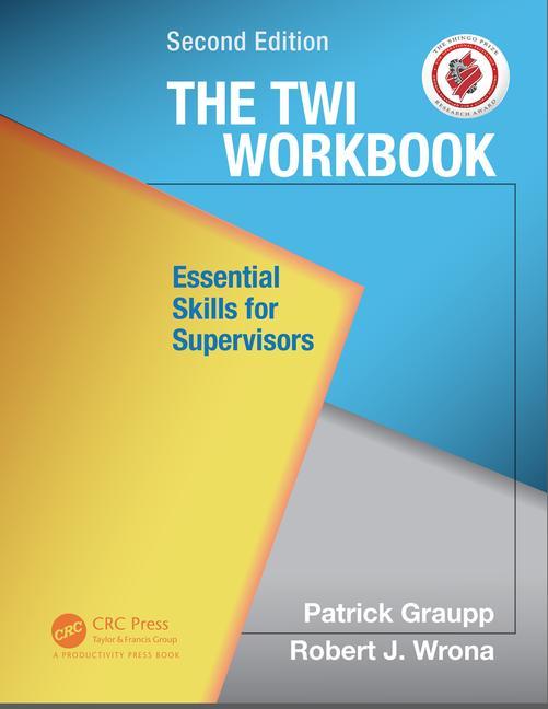 The TWI Workbook by Patrick Graupp, Robert J. Wrona