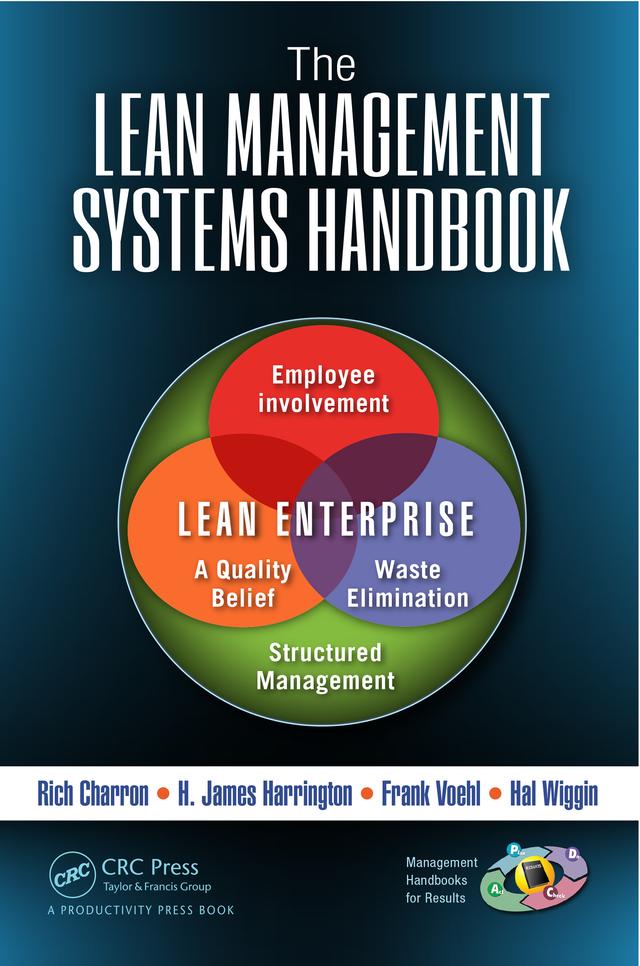 The Lean Management Systems Handbook by Frank Voehl, Hal Wiggin, H. James Harrington, Rich Charron