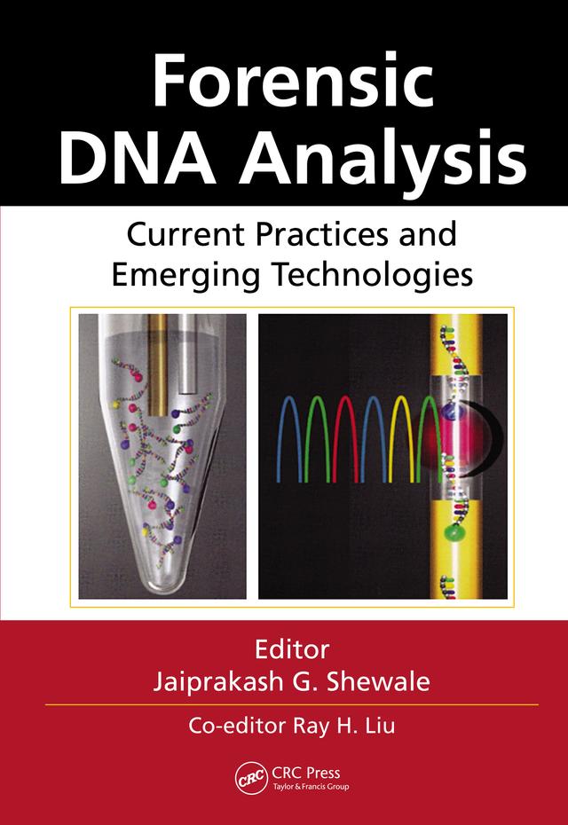 Forensic DNA Analysis by Jaiprakash G. Shewale, Ray H. Liu