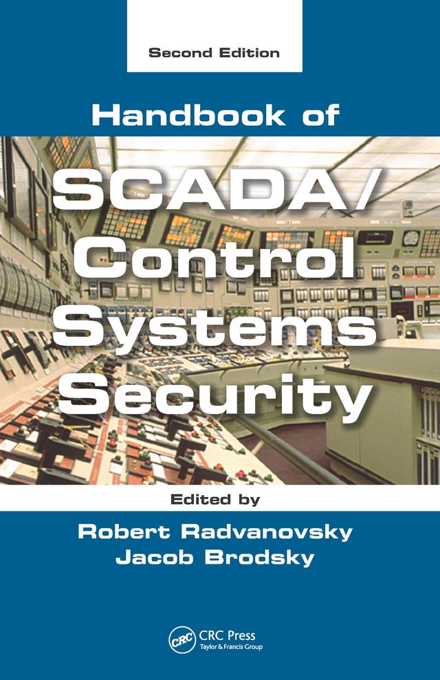 Handbook of SCADA/Control Systems Security by Jacob Brodsky, Robert Radvanovsky