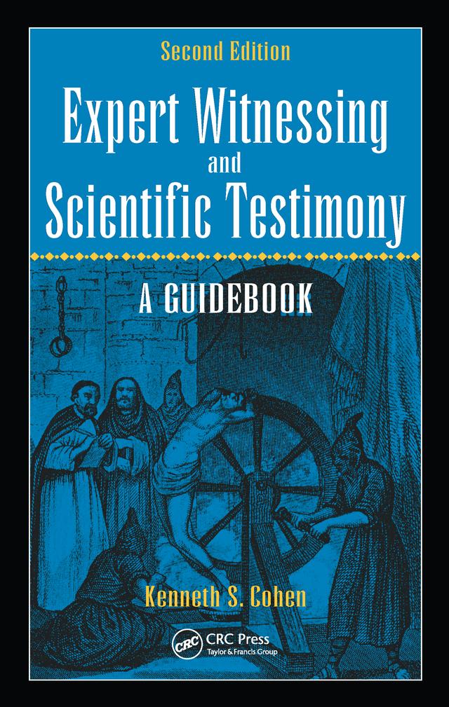Expert Witnessing and Scientific Testimony by Kenneth S. Cohen