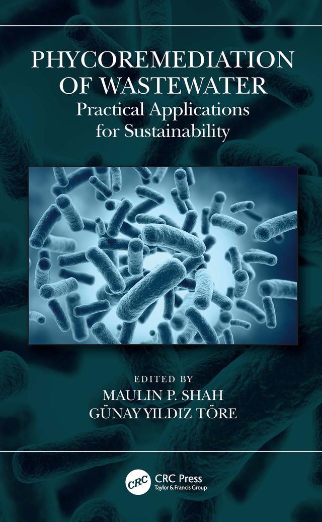 Phycoremediation of Wastewater by Günay Yıldız Töre, Maulin P. Shah
