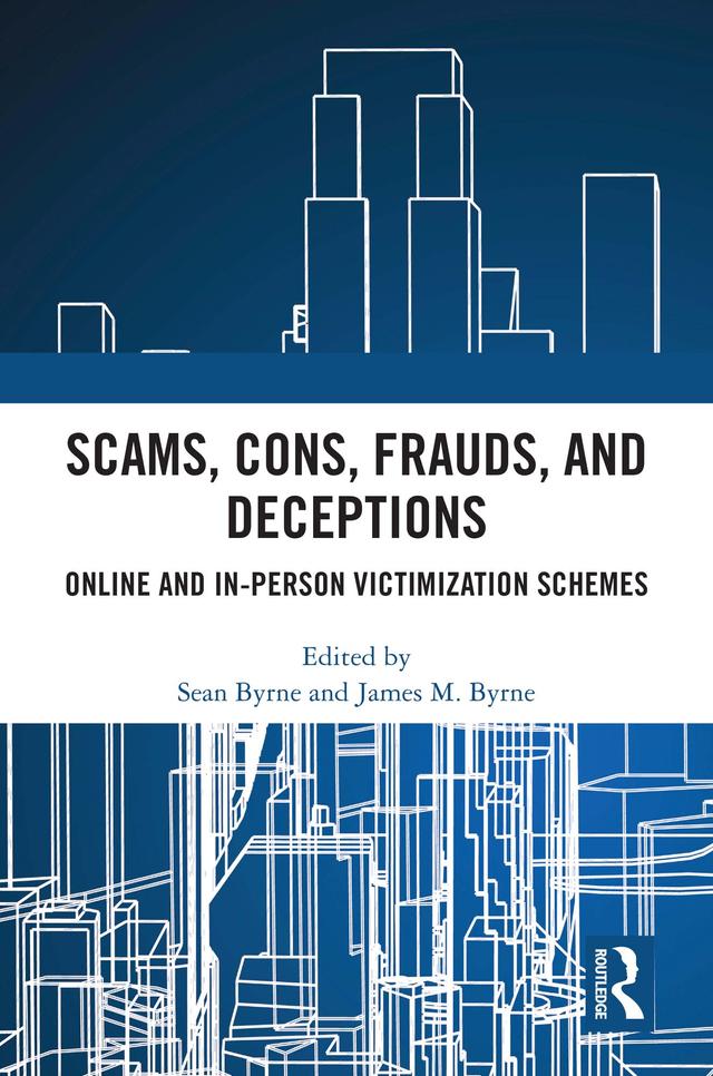 Scams, Cons, Frauds, and Deceptions by James Byrne, Sean Byrne