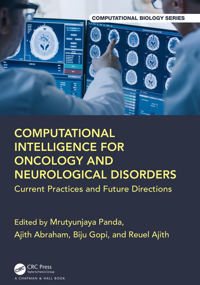 Computational Intelligence for Oncology and Neurological Disorders by Ajith Abraham, Biju Gopi, Mrutyunjaya Panda, Reuel Ajith