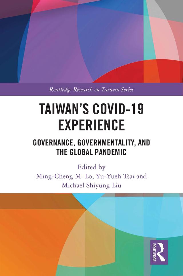 Taiwan’s COVID-19 Experience by Michael Shiyung Liu, Ming-Cheng M. Lo, Yu-Yueh Tsai