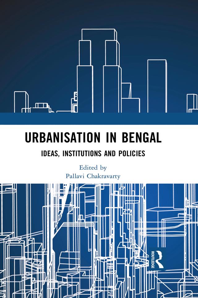 Urbanisation in Bengal by Pallavi Chakravarty