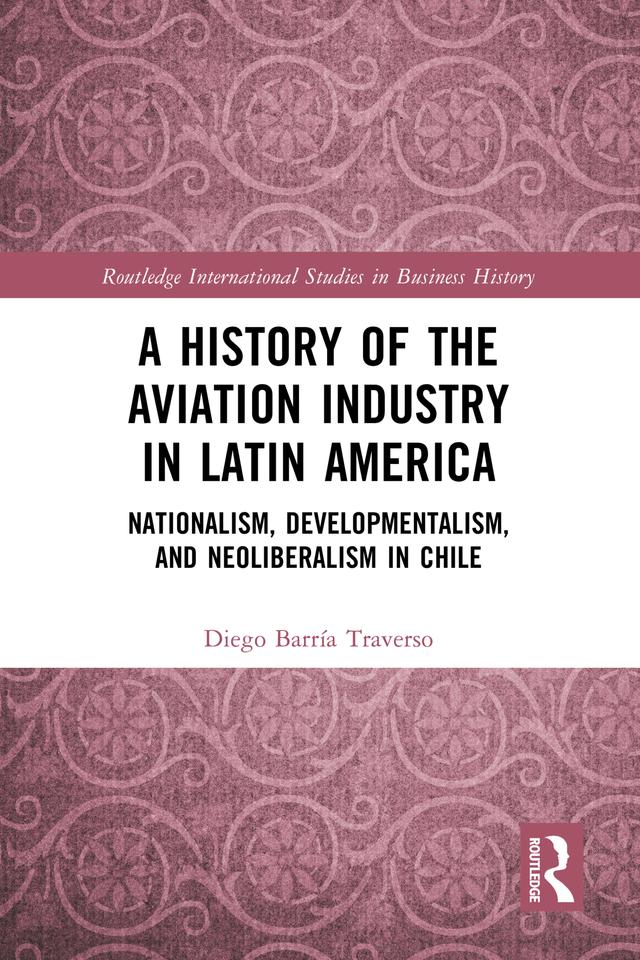 A History of the Aviation Industry in Latin America by Diego Barría Traverso
