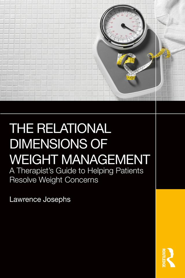 The Relational Dimensions of Weight Management by Lawrence Josephs