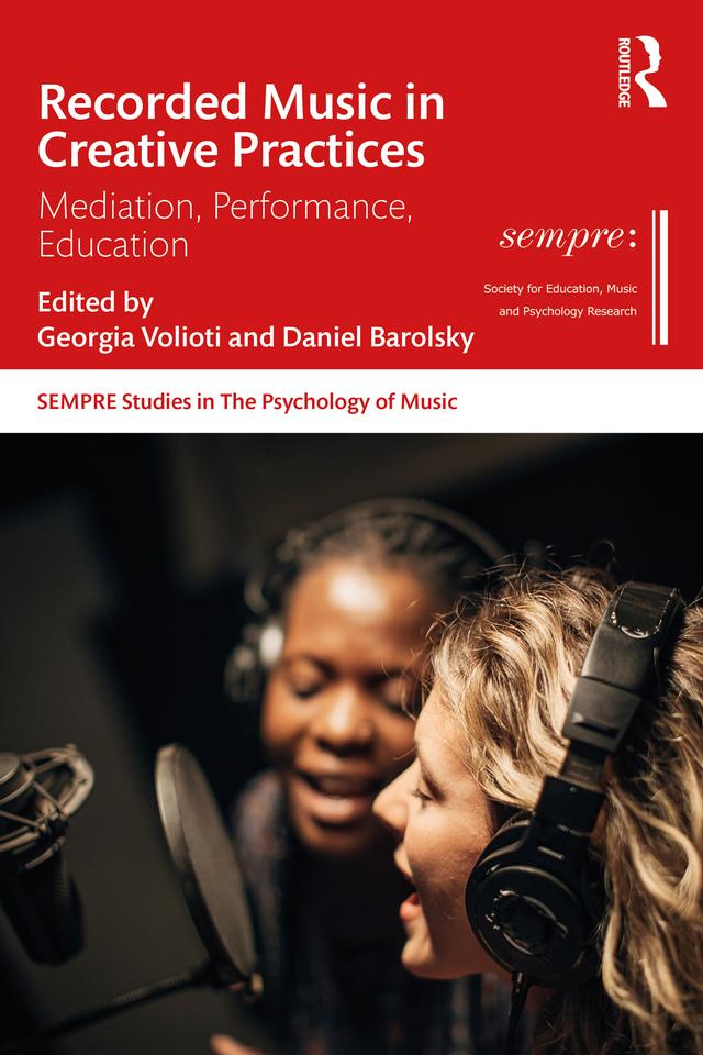 Recorded Music in Creative Practices by Daniel G Barolsky, Georgia Volioti