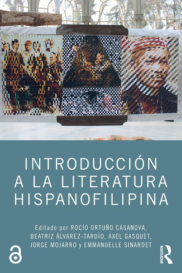Introducción a la literatura hispanofilipina by Axel Gasquet, Beatriz Álvarez-Tardío, Emmanuelle Sinardet, Jorge Mojarro, Rocío Ortuño Casanova