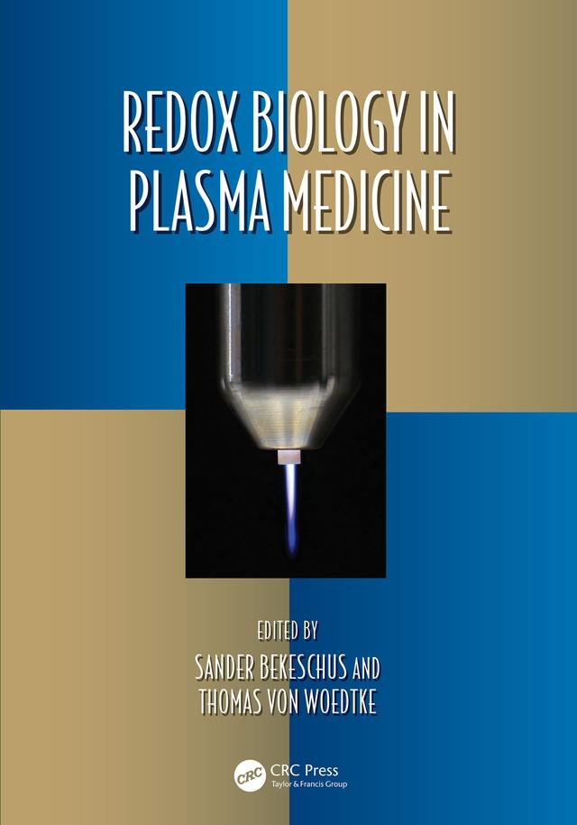 Redox Biology in Plasma Medicine by Sander Bekeschus, Thomas von Woedtke