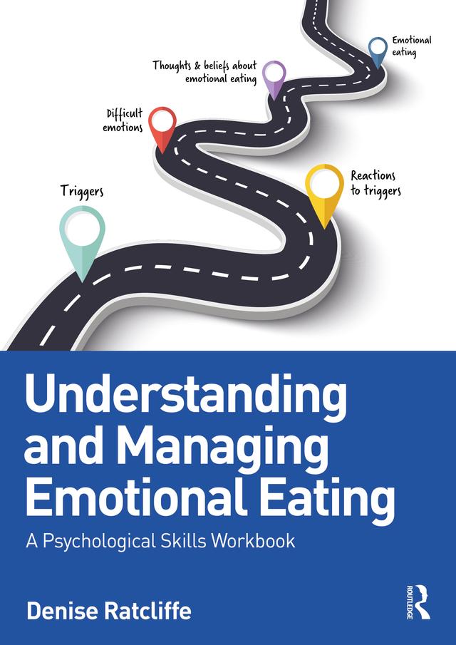 Understanding and Managing Emotional Eating by Denise Ratcliffe