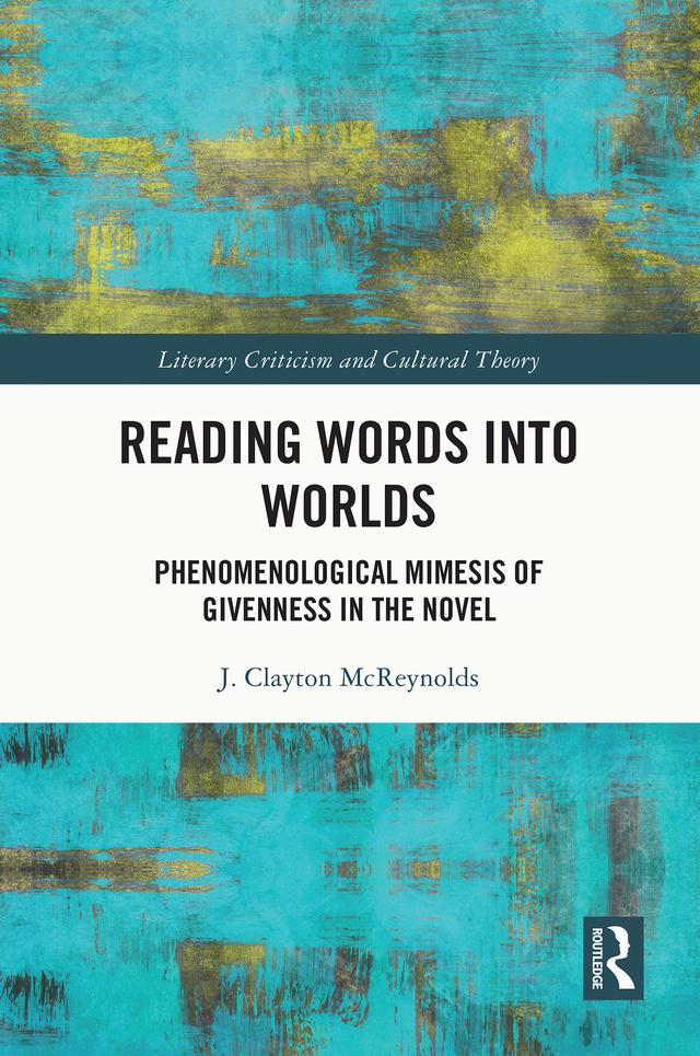 Reading Words into Worlds by J. Clayton McReynolds