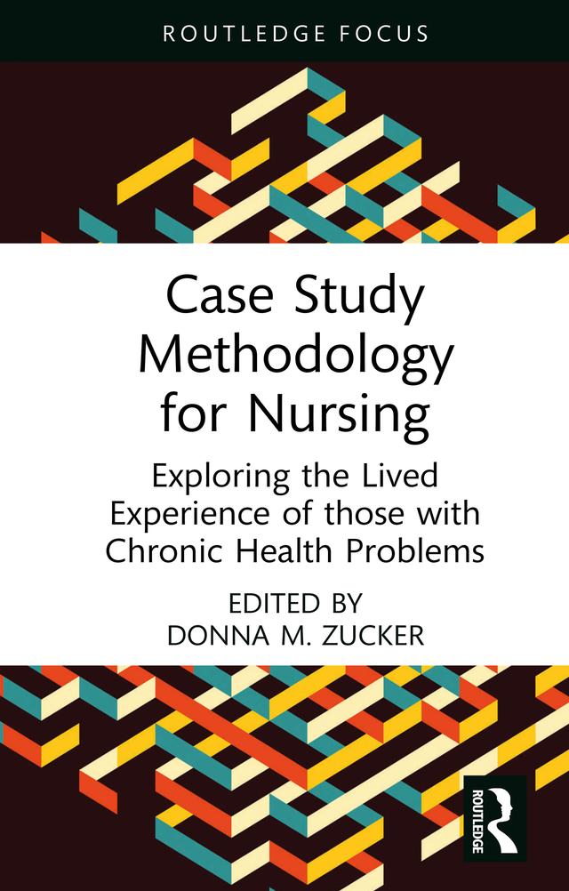 Case Study Methodology for Nursing by Donna M. Zucker