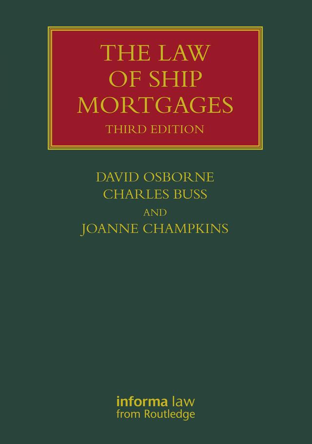 The Law of Ship Mortgages by Charles Buss, David Osborne, Joanne Champkins