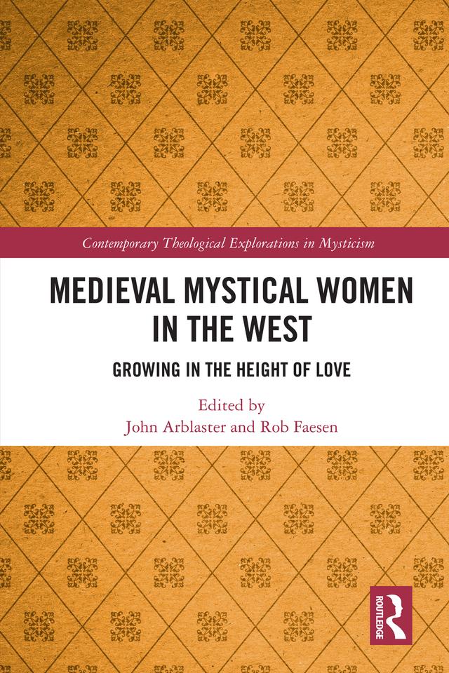 Medieval Mystical Women in the West by John Arblaster, Rob Faesen
