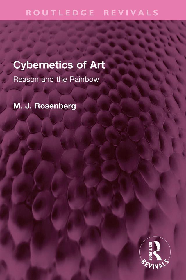 Cybernetics of Art by M. J. Rosenberg
