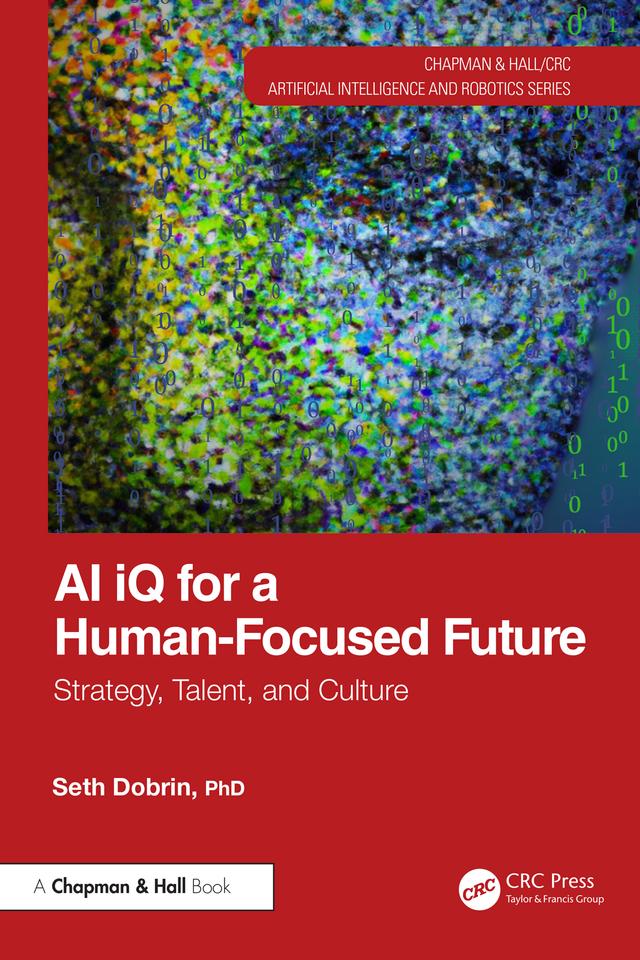AI iQ for a Human-Focused Future by Seth Dobrin