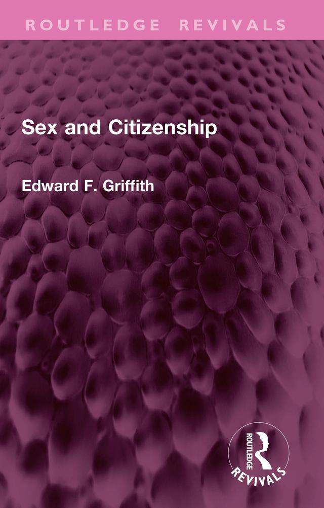 Sex and Citizenship by Edward F. Griffith