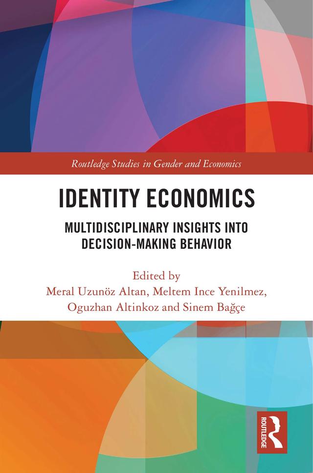 Identity Economics by Meltem İnce Yenilmez, Meral Uzunöz Altan, Oğuzhan Altınkoz, Sinem Bağçe