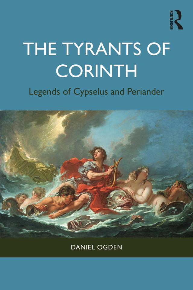 The Tyrants of Corinth by Daniel Ogden