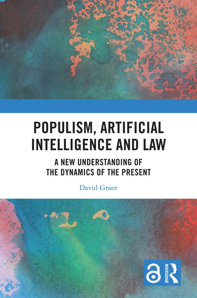 Populism, Artificial Intelligence and Law by David Grant