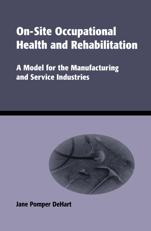 On-Site Occupational Health and Rehabilitation by Jane Pomper DeHart