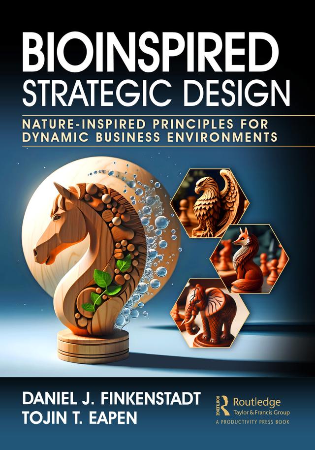 Bioinspired Strategic Design by Daniel J. Finkenstadt, Tojin T. Eapen