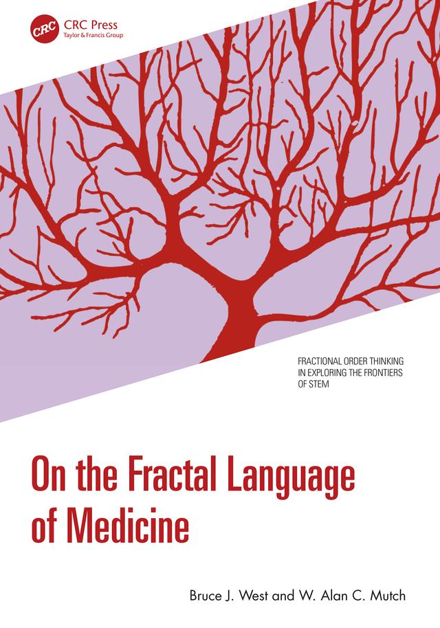 On the Fractal Language of Medicine by Bruce J. West, W. Alan C. Mutch
