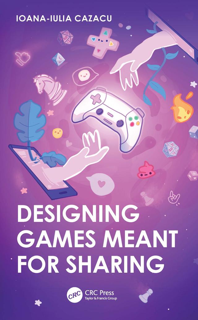 Designing Games Meant for Sharing by Ioana-Iulia Cazacu