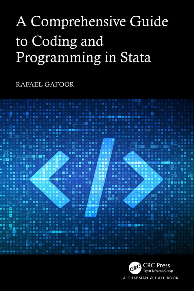 A Comprehensive Guide to Coding and Programming in Stata by Rafael Gafoor
