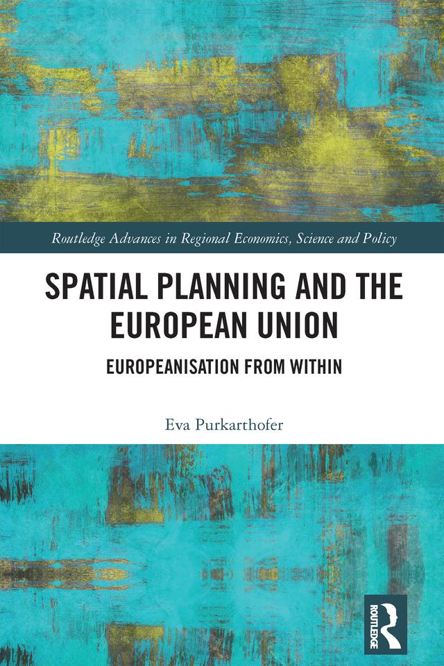 Spatial Planning and the European Union by Eva Purkarthofer
