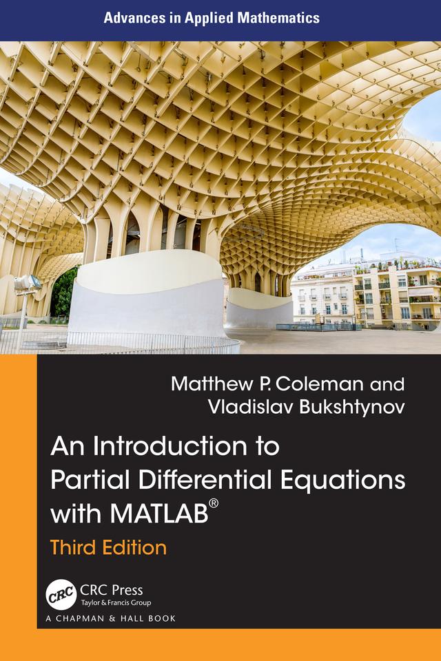 An Introduction to Partial Differential Equations with MATLAB by Matthew P. Coleman, Vladislav Bukshtynov