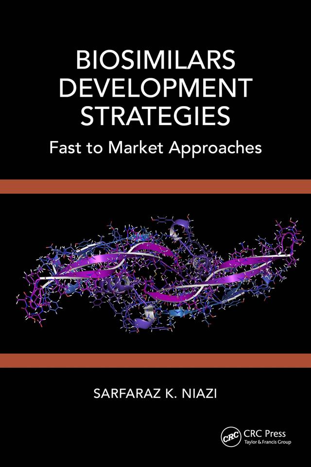 Biosimilars Development Strategies by Sarfaraz K. Niazi