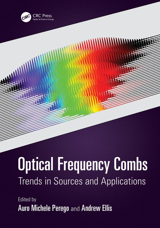 Optical Frequency Combs by Andrew Ellis, Auro Michele Perego