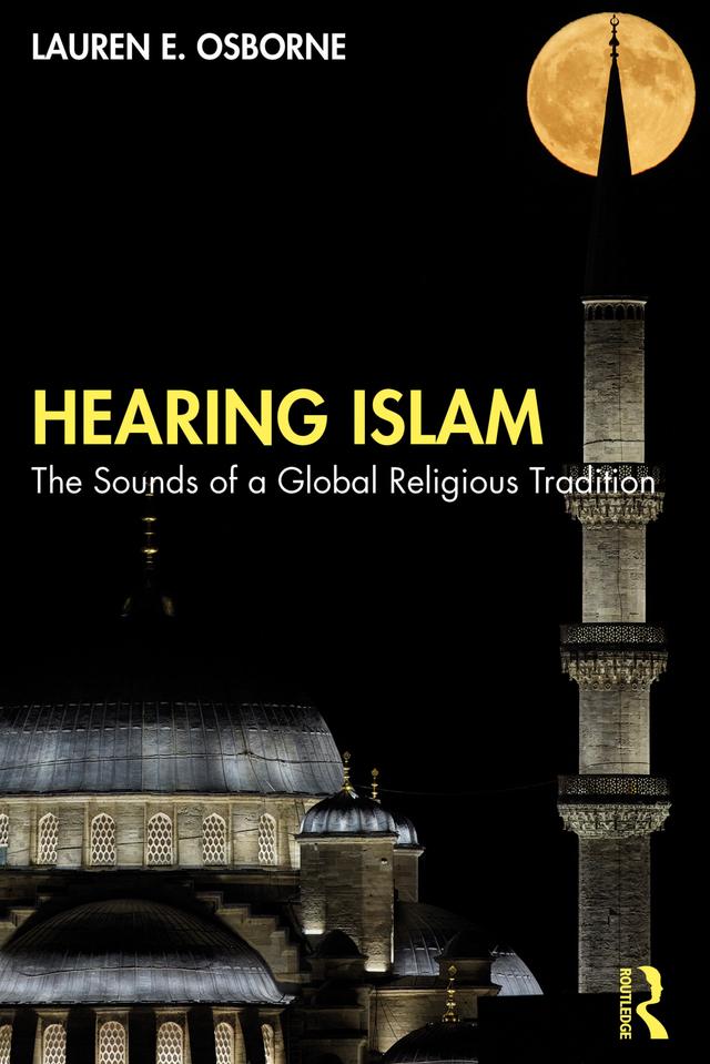 Hearing Islam by Lauren E. Osborne