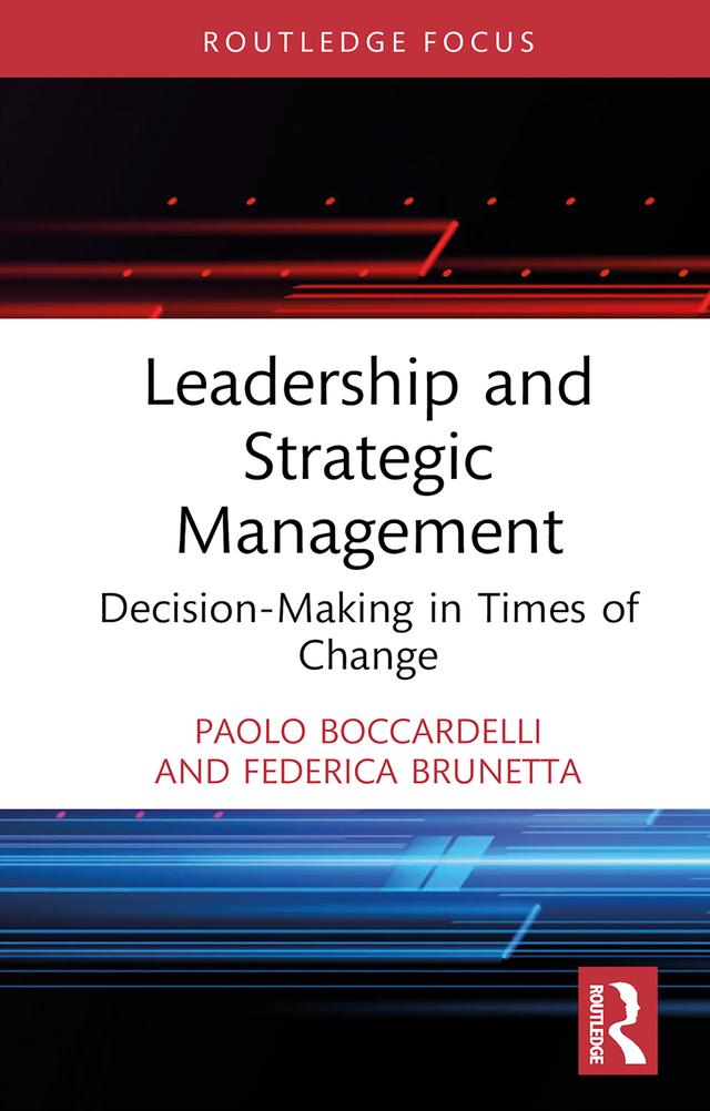 Leadership and Strategic Management by Federica Brunetta, Paolo Boccardelli