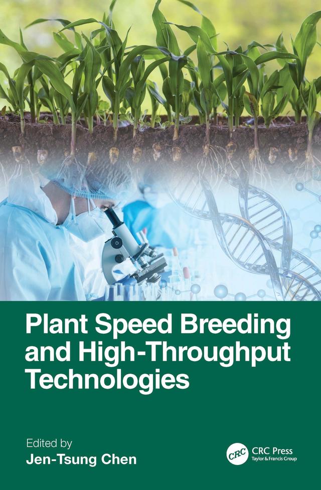 Plant Speed Breeding and High-throughput Technologies by Jen-Tsung Chen