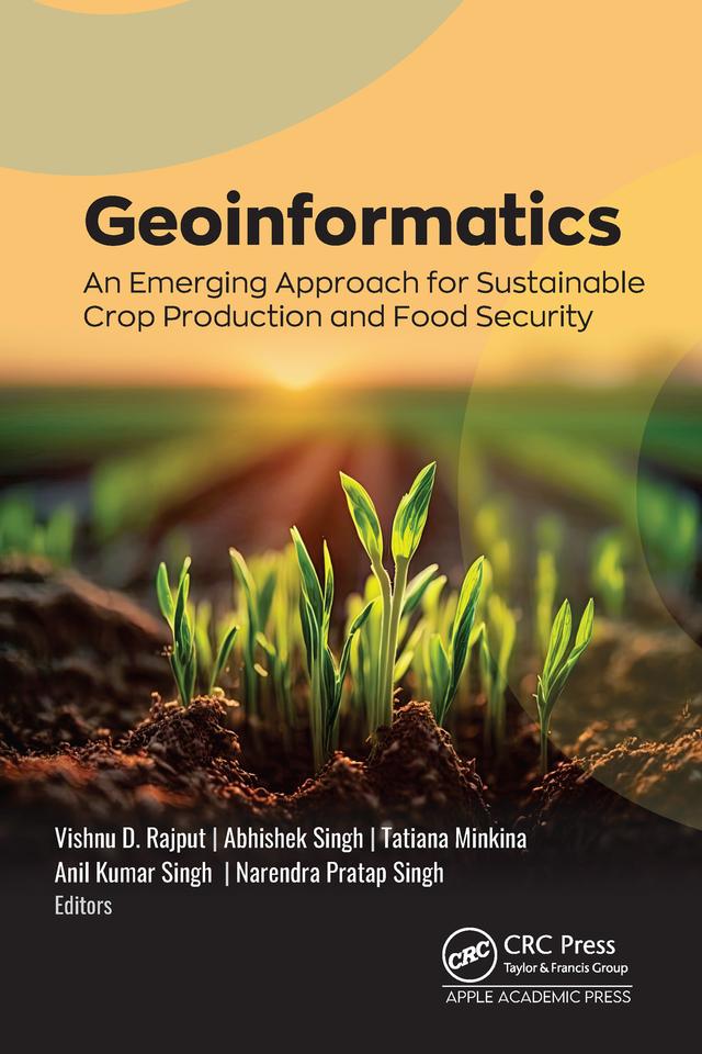 Geoinformatics by Abhishek Singh, Anil Kumar Singh, Narendra Pratap Singh, Tatiana Minkina, Vishnu D. Rajput