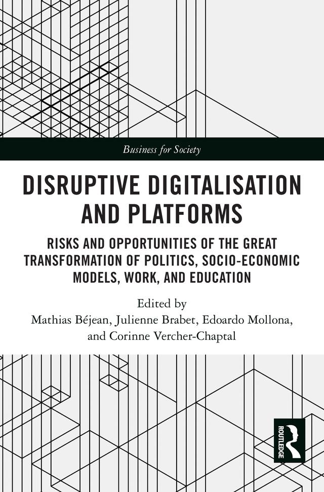 Disruptive Digitalisation and Platforms by Corinne Vercher-Chaptal, Edoardo Mollona, Julienne Brabet, Mathias Béjean