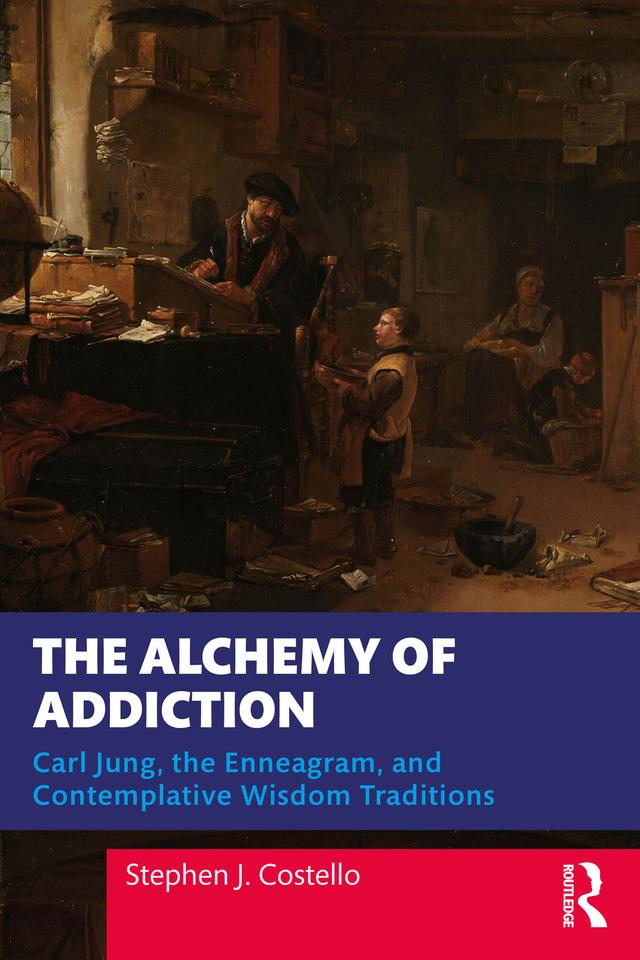 The Alchemy of Addiction by Stephen J. Costello