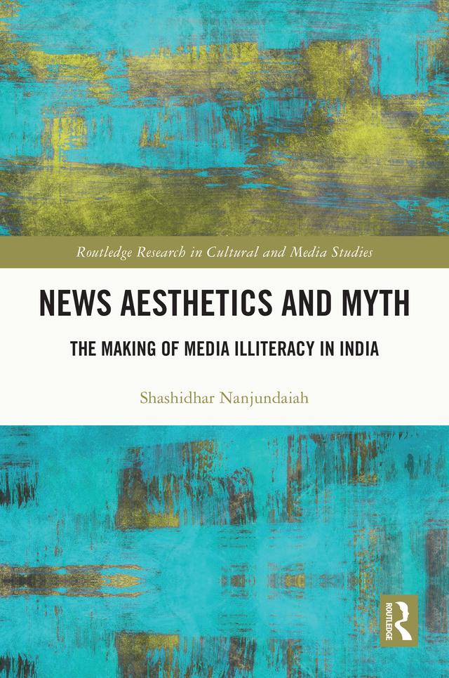 News Aesthetics and Myth by Shashidhar Nanjundaiah