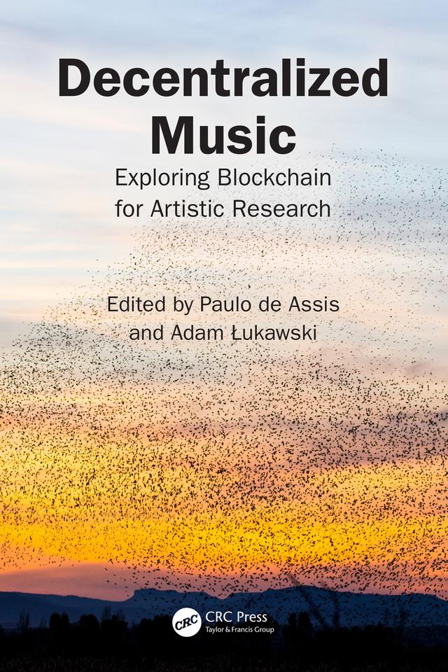 Decentralized Music by Adam Łukawski, Paulo de Assis