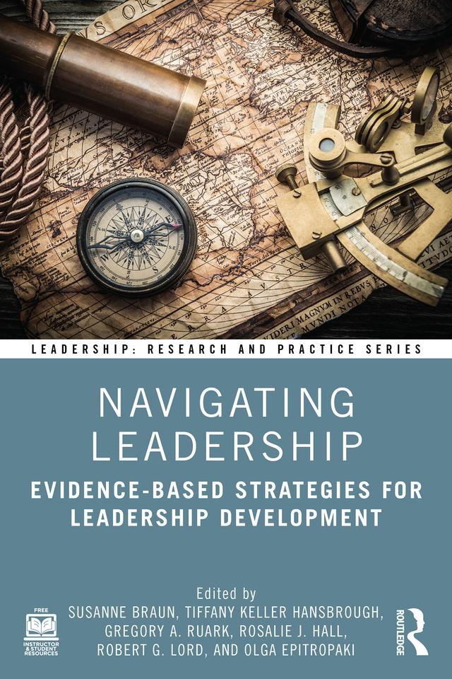 Navigating Leadership by Gregory A. Ruark, Olga Epitropaki, Robert G. Lord, Rosalie J. Hall, Susanne Braun, Tiffany Keller Hansbrough