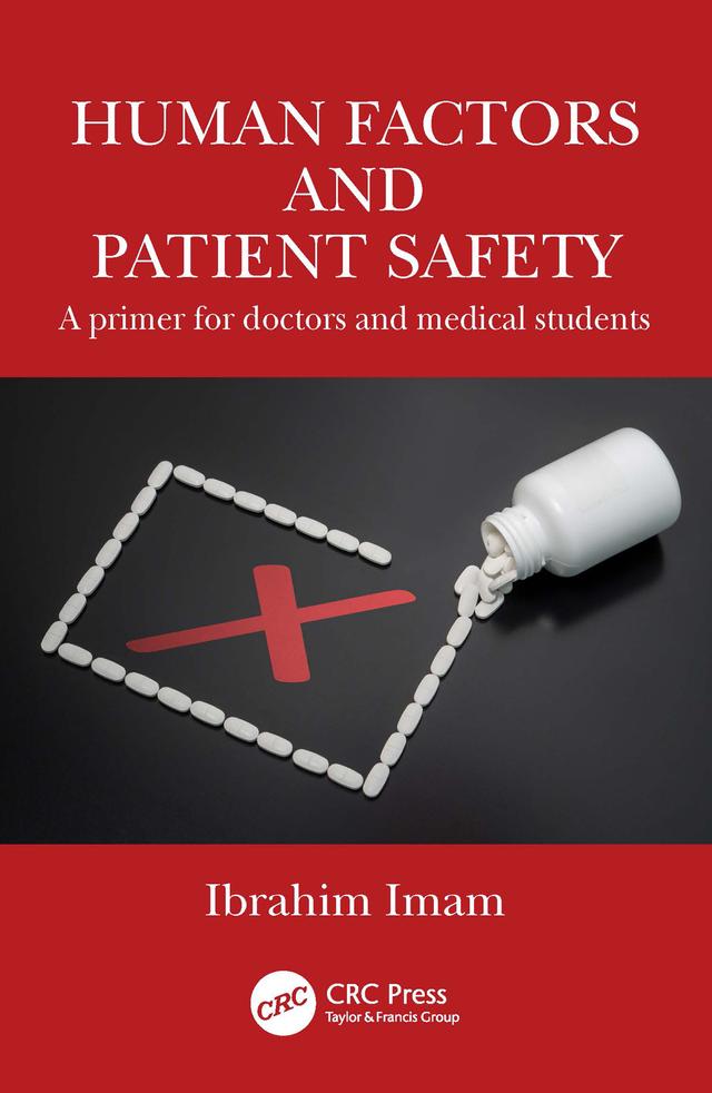 Human Factors and Patient Safety by Ibrahim Imam