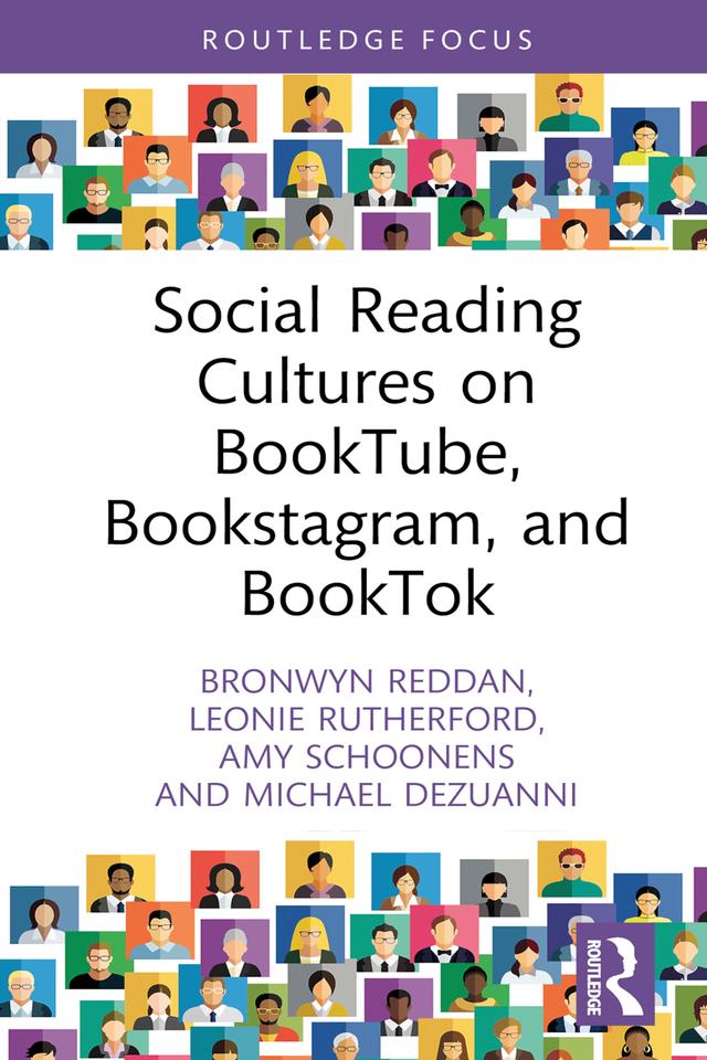 Social Reading Cultures on BookTube, Bookstagram, and BookTok by Amy Schoonens, Bronwyn Reddan, Leonie Rutherford, Michael Dezuanni