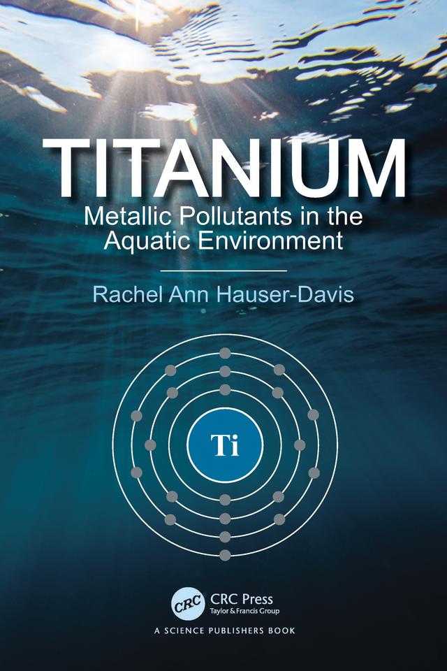 Titanium by Rachel Ann Hauser-Davis