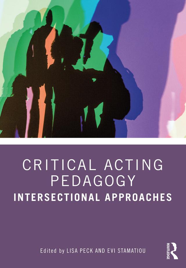 Critical Acting Pedagogy by Evi Stamatiou, Lisa Peck