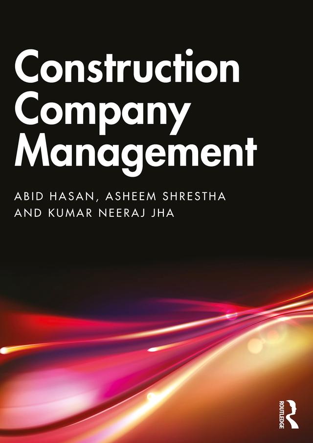 Construction Company Management by Abid Hasan, Asheem Shrestha, Kumar Neeraj Jha